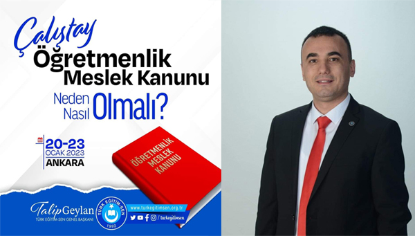 TÜRK EĞİTİM SEN ÖĞRETMENLİK MESLEK KANUNU ÇALIŞTAYI DÜZENLİYOR.