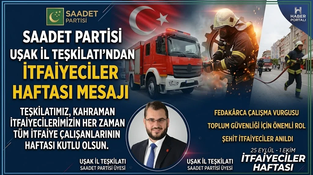 Saadet Partisi Uşak İl Başkanı Ramazan Yavuz Acar’dan İtfaiyeciler Haftası Mesajı