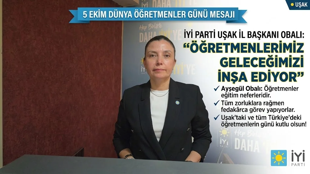 İYİ Parti Uşak İl Başkanı Ayşegül Obalı’dan 5 Ekim Dünya Öğretmenler Günü Mesajı