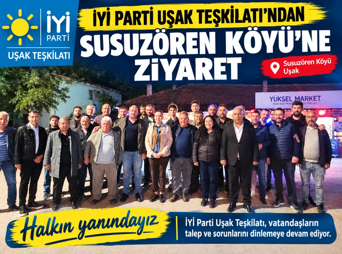 İYİ Parti Uşak Teşkilatı’ndan Susuzören Köyü’ne Ziyaret