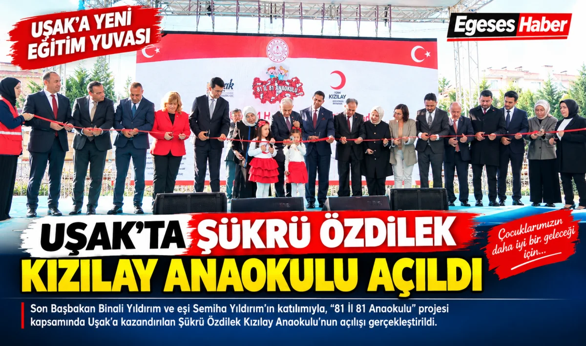 Uşak’ta Şükrü Özdilek Kızılay Anaokulu Açıldı