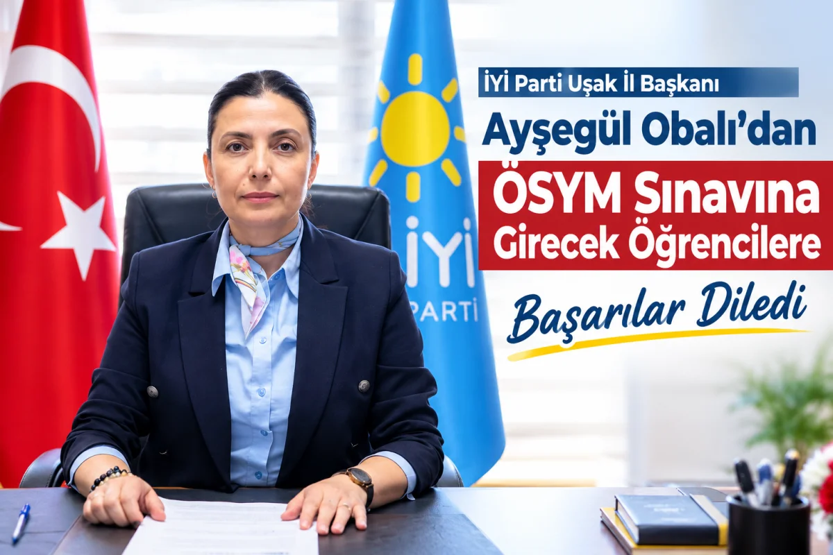 Ayşegül Obalı’dan ÖSYM Sınavına Girecek Öğrencilere Başarı Mesajı