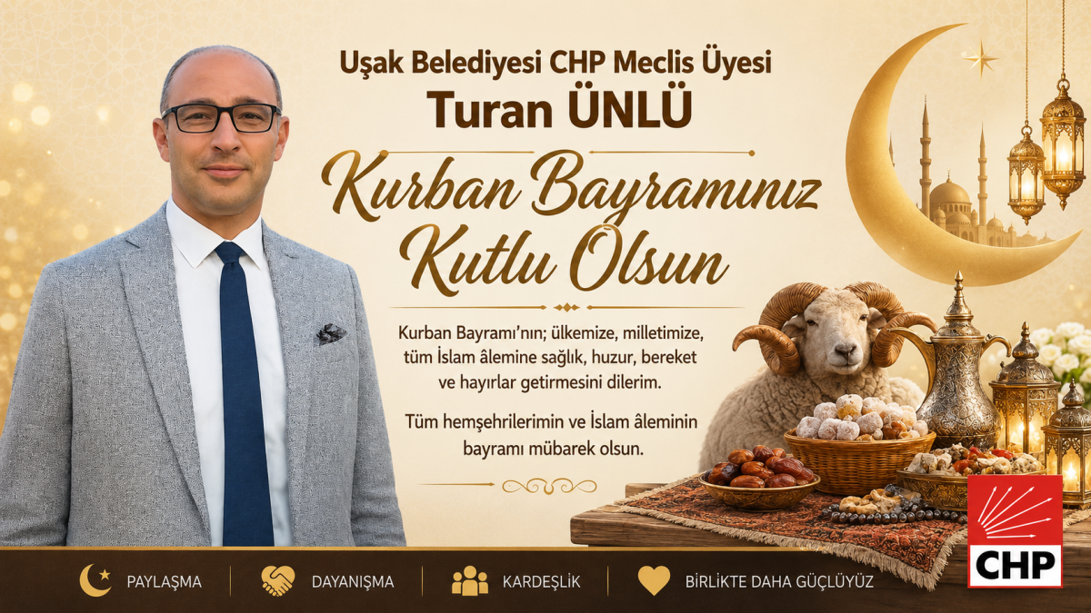 CHP’li Turan Ünlü’den Kurban Bayramı Mesajı