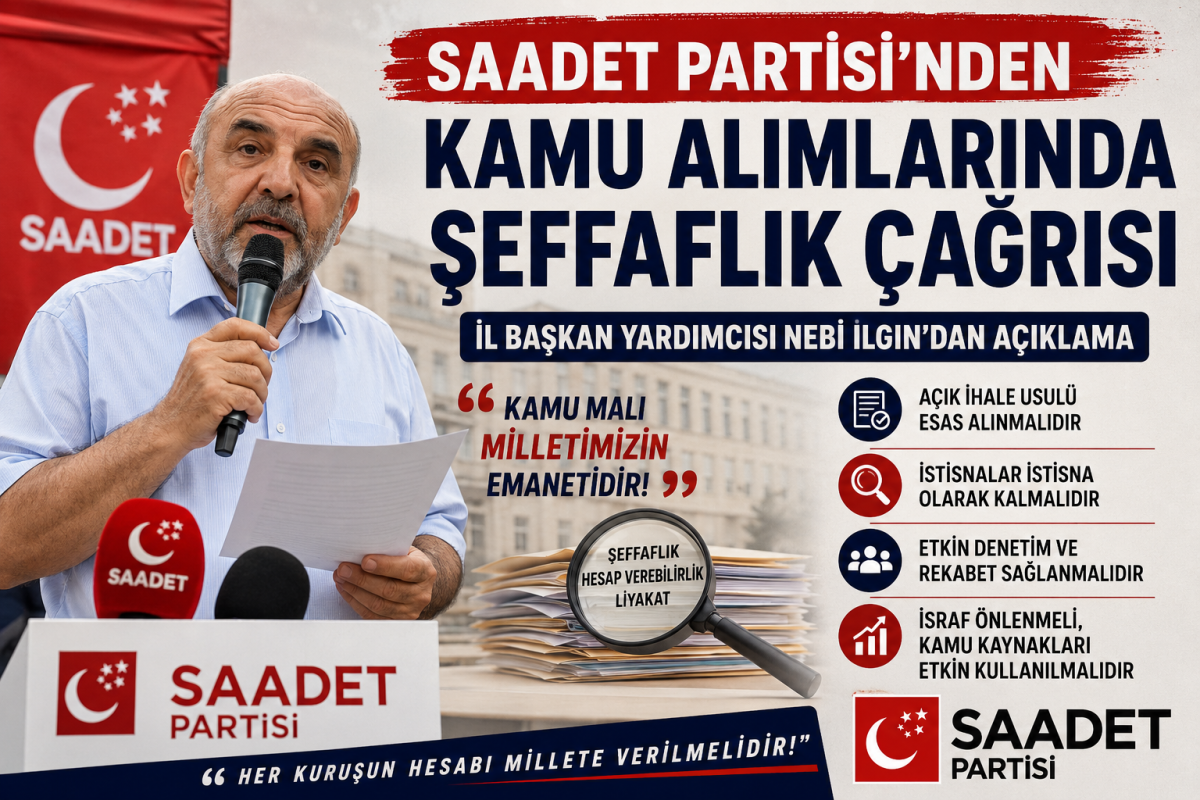 Saadet Partisi Uşak İl Başkan Yardımcısı Nebi Ilgın’dan Kamu Alımlarında Şeffaflık Çağrısı