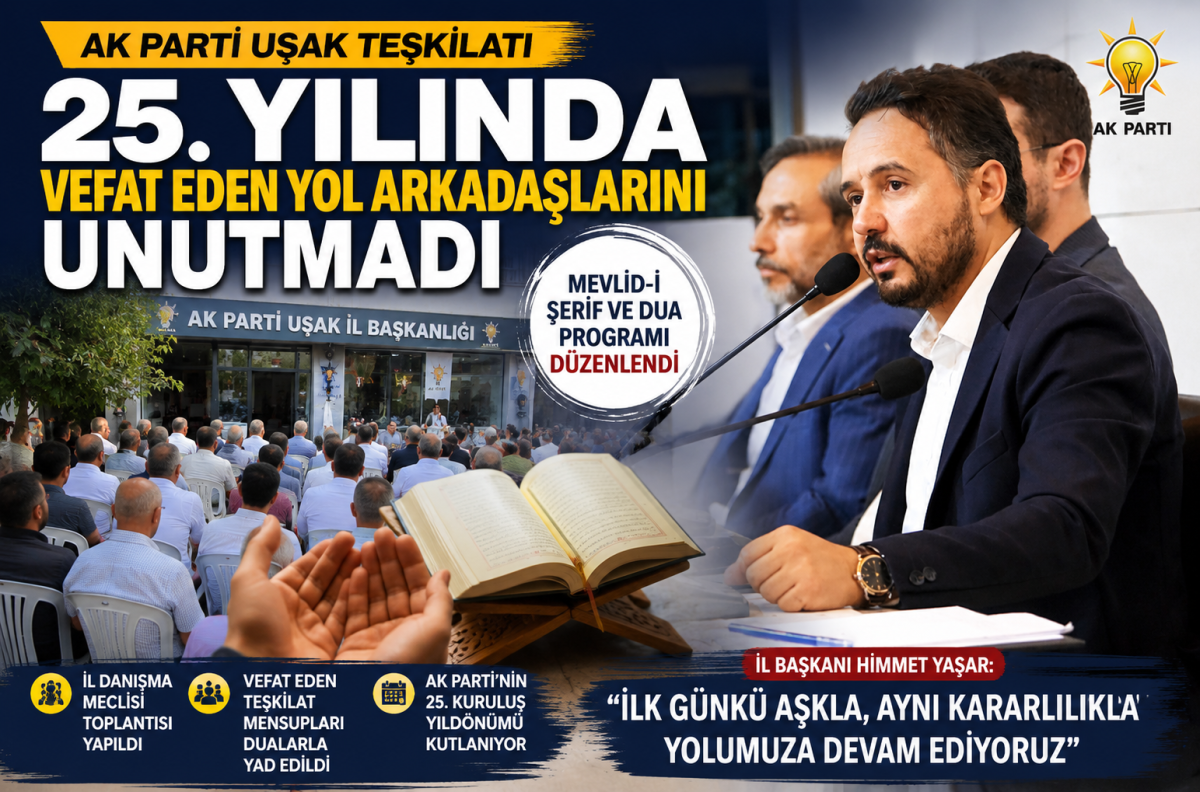AK Parti Uşak Teşkilatı, 25. Yılında Hayatını Kaybeden Teşkilat Mensuplarını Andı