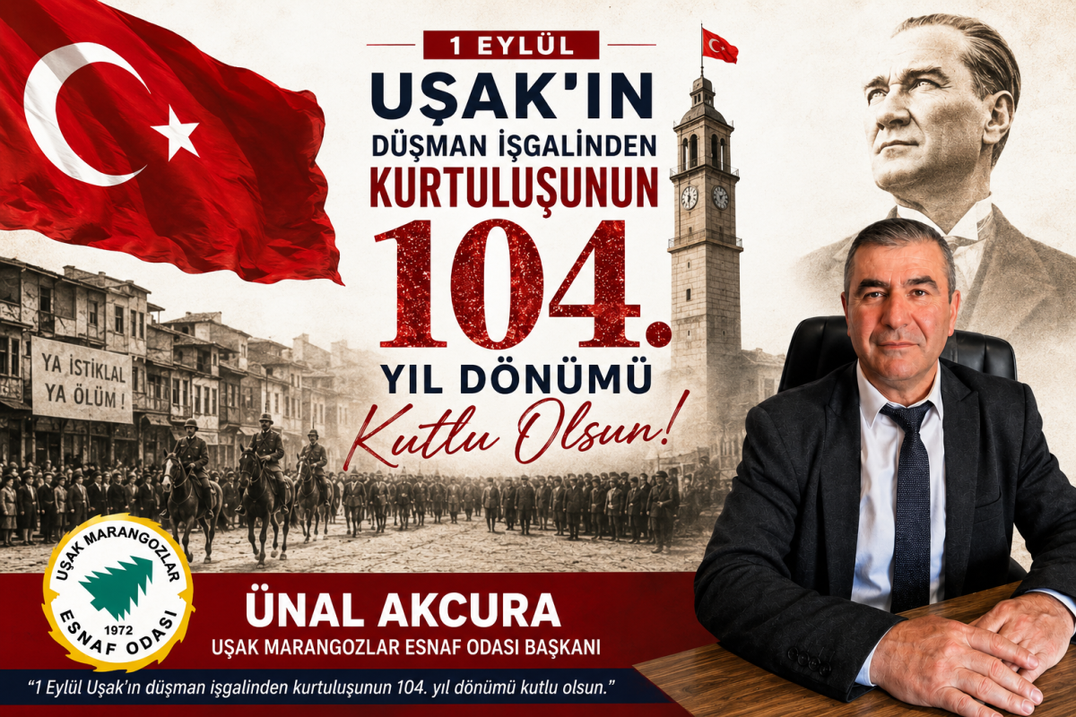 Marangozlar Esnaf Odası Başkanı Ünal Akcura’dan 1 Eylül Mesajı