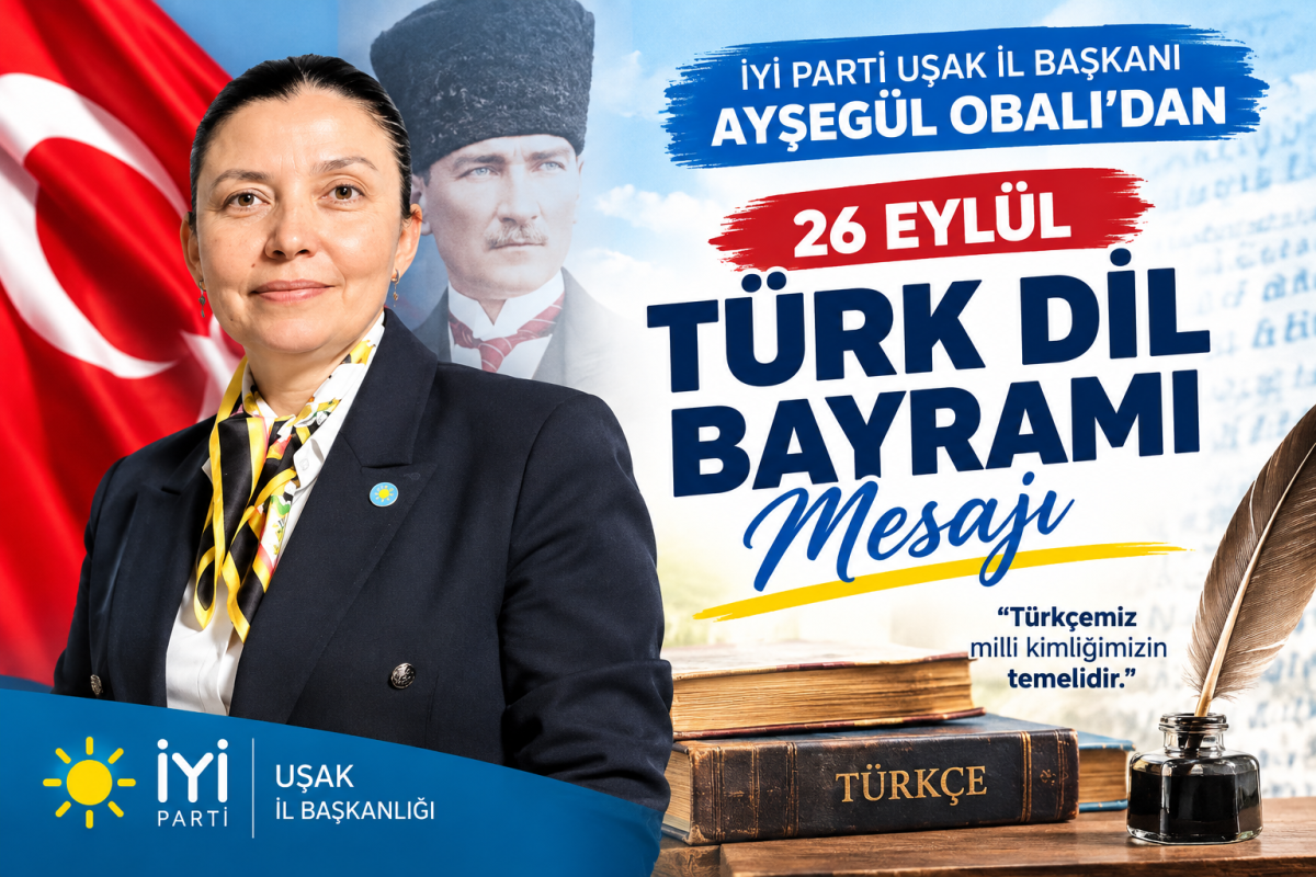 İYİ Parti Uşak İl Başkanı Ayşegül Obalı’dan 26 Eylül Türk Dil Bayramı Mesajı