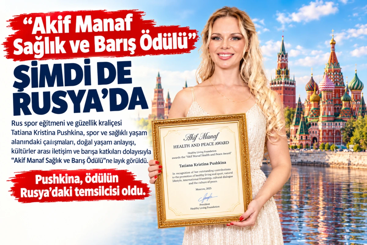 “Akif Manaf Sağlık ve Barış Ödülü” Şimdi de Rusya’da