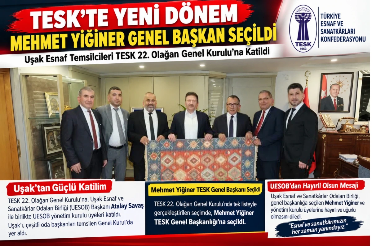 Uşak Esnaf Temsilcileri TESK 22. Olağan Genel Kurulu’na Katıldı