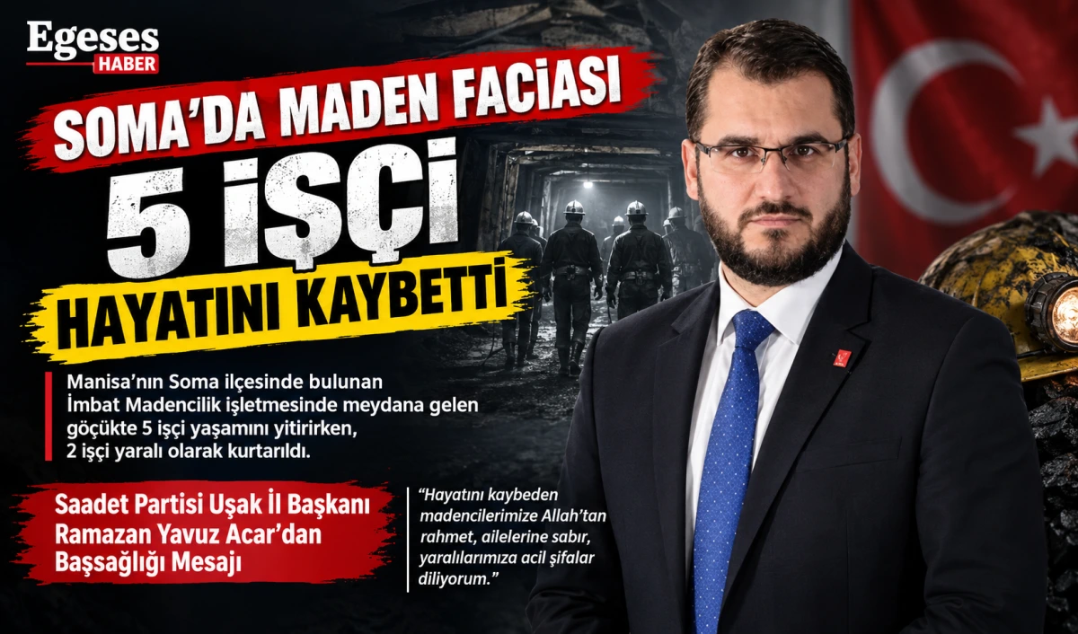 Saadet Partisi Uşak İl Başkanı Ramazan Yavuz Acar’dan Başsağlığı Mesajı