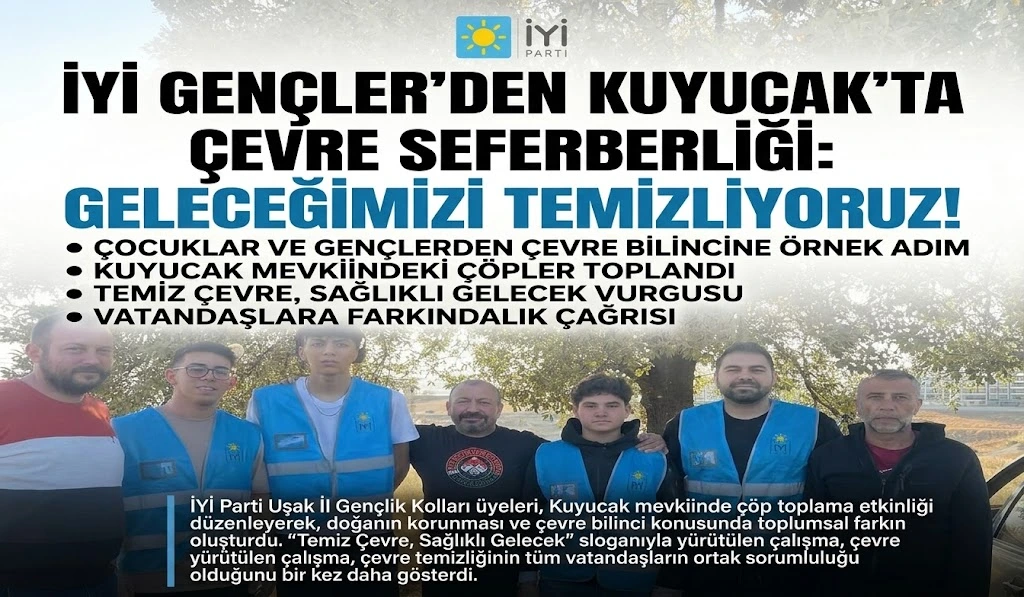 İYİ Parti Uşak Gençlik Kolları’ndan Kuyucak’ta Çevre Temizliği