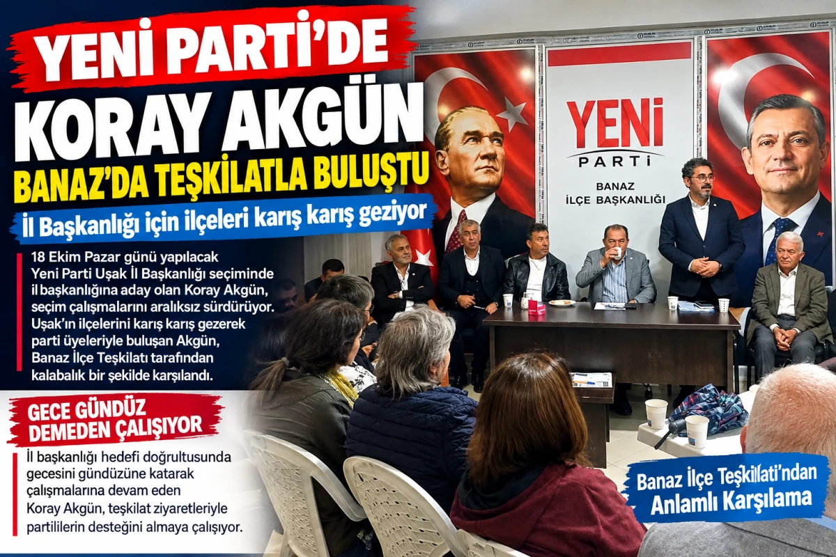 Koray Akgün’den Yeni Parti İçin Yoğun Mesai: Banaz’da Kalabalık Karşılama