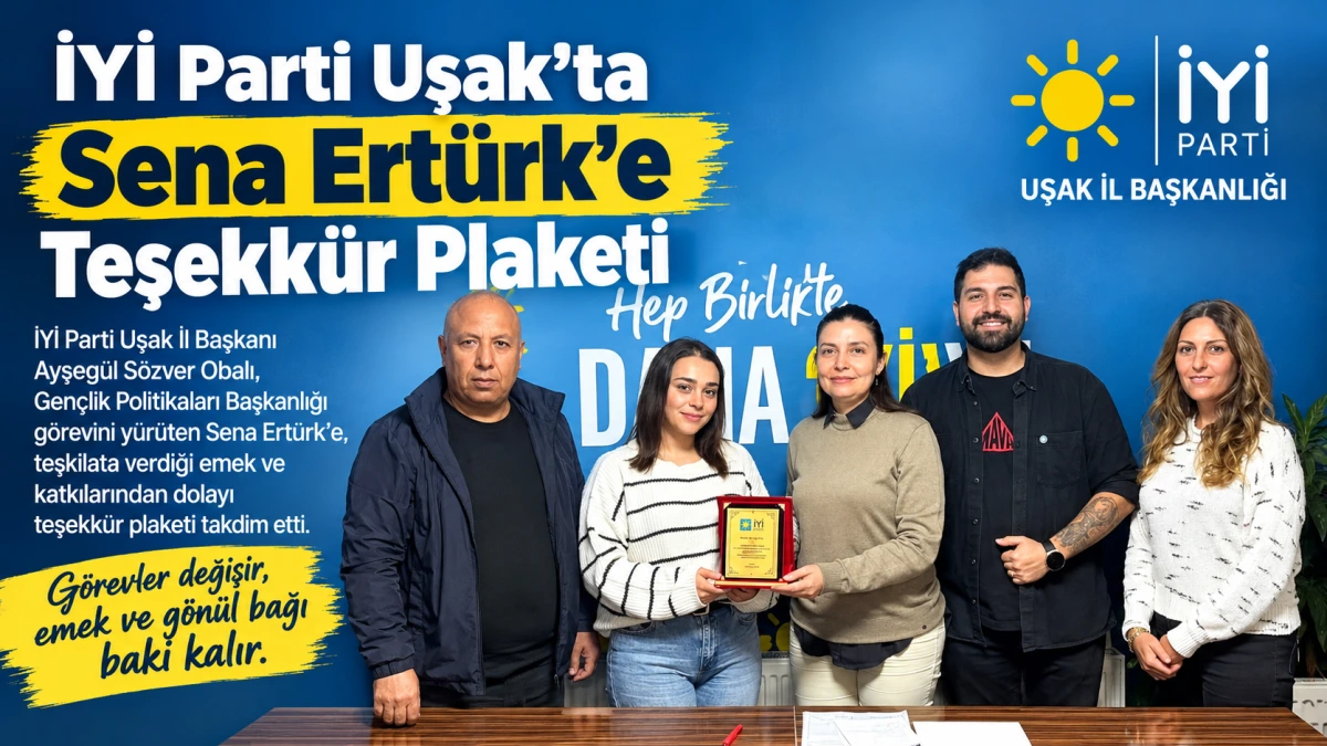 İYİ Parti Uşak’ta Sena Ertürk’e Teşekkür Plaketi
