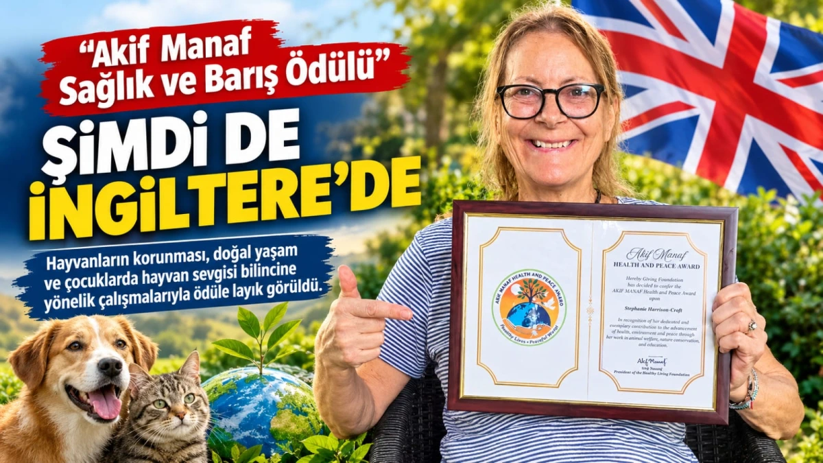 “Akif Manaf Sağlık ve Barış Ödülü” Şimdi de İngiltere’de
