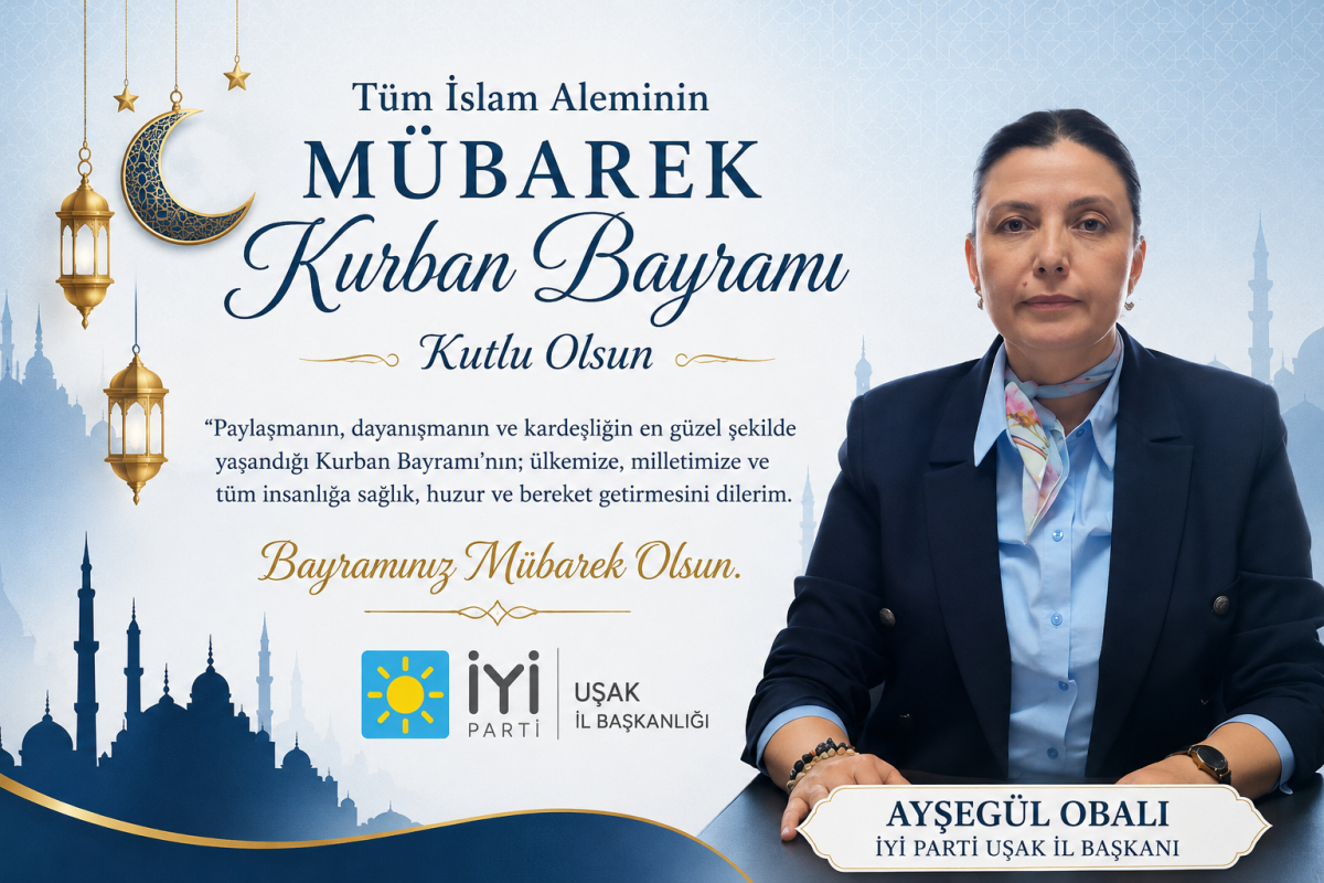İYİ Parti Uşak İl Başkanı Ayşegül Obalı’dan Kurban Bayramı Mesajı