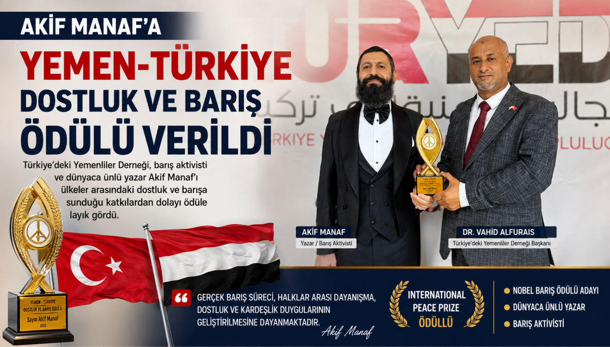 Akif Manaf’a “Yemen-Türkiye Dostluk ve Barış Ödülü” Verildi