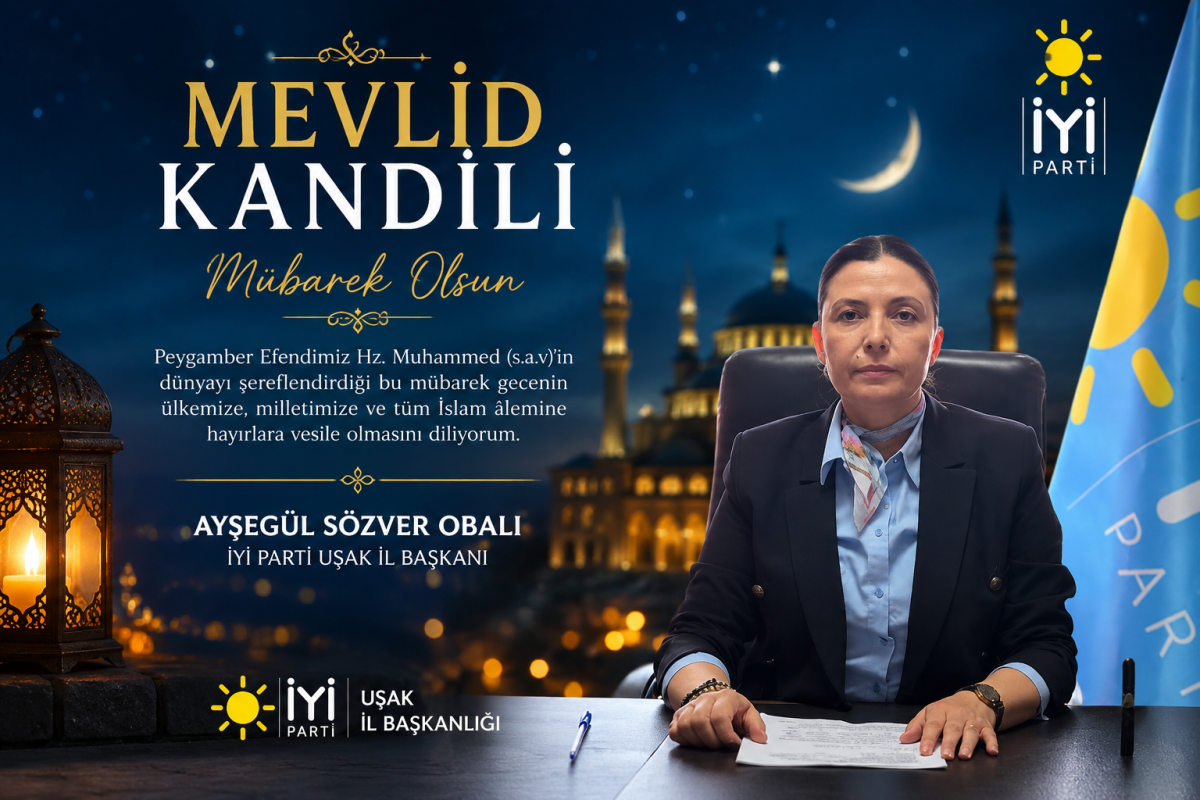 İYİ Parti Uşak İl Başkanı Ayşegül Sözver Obalı’dan Mevlid Kandili Mesajı